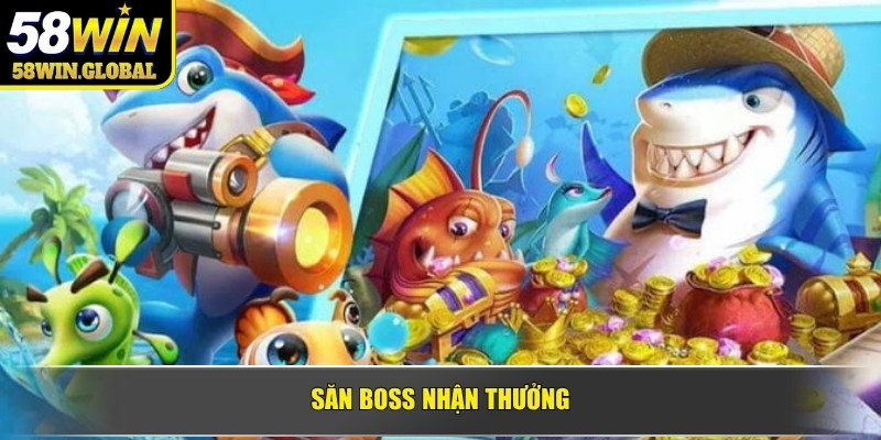 Săn Boss nhận thưởng