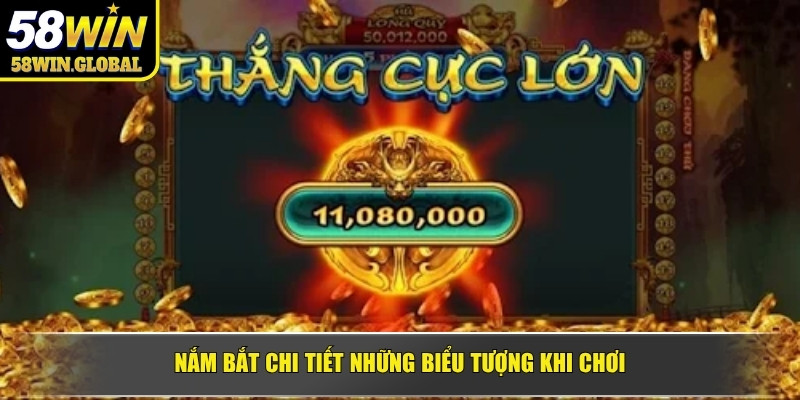 Nắm bắt chi tiết những biểu tượng khi chơi