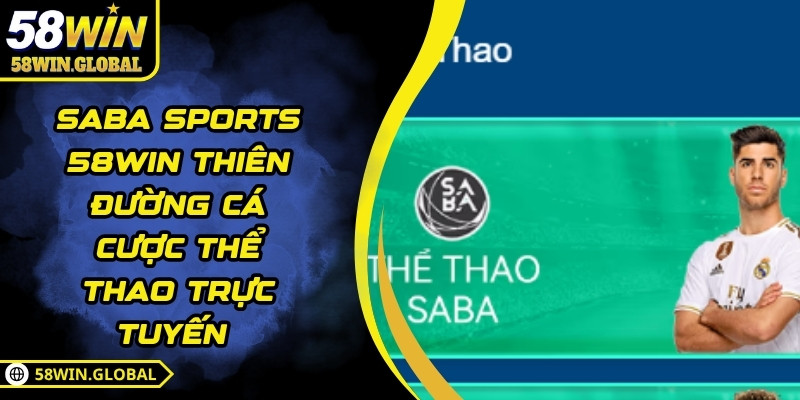 SABA Sports 58WIN Thiên Đường Cá Cược Thể Thao Trực Tuyến