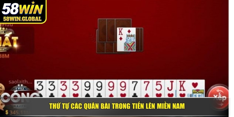 Thứ tự các quân bài trong tiến lên miền Nam