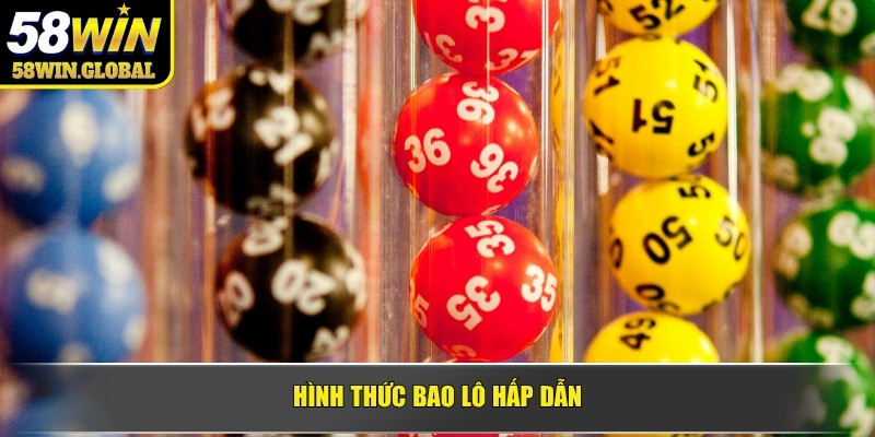 Hình thức bao lô hấp dẫn